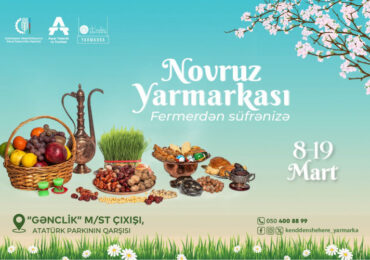 Bakıda “Kənddən Şəhərə” Novruz yarmarkası: 8-19 martda keçiriləcək